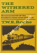 Book cover of The Withered Arm - Reminiscences of the Southern Lines West of Exeter by ROCHE, T.W.E. 